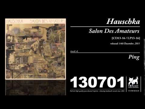 Hauschka — Hauschka - Ping [Salon Des Amateurs]