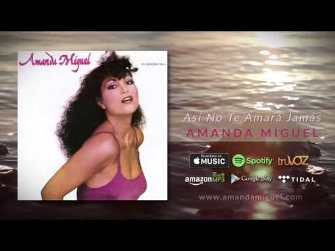 Amanda Miguel — Amanda Miguel - Así No Te Amará Jamás (Audio Oficial)