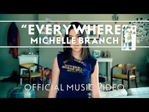 Michelle Branch — Michelle Branch - Everywhere [Official Music Video]