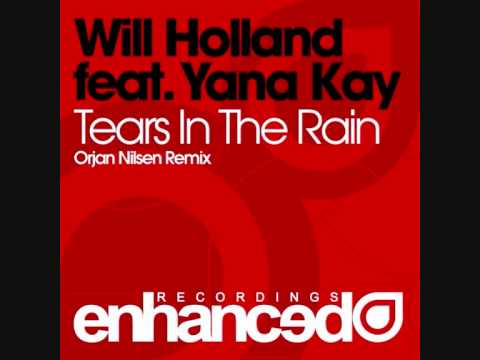 Yana Kay — Will Holland feat. Yana Kay - Tears In The Rain (Orjan Nilsen Remix)