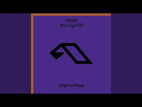 PROFF (2) — Your Light (Extended Mix)