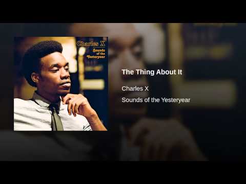 Charles X — The Thing About It