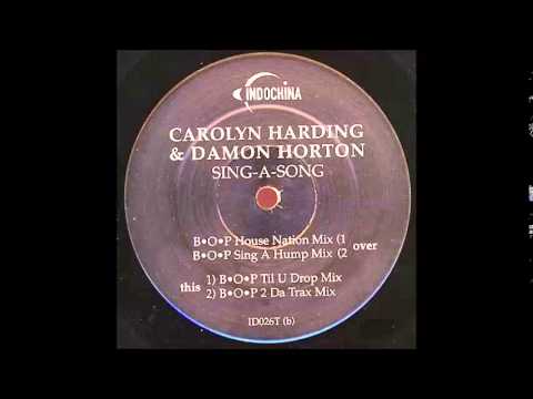 Carolyn Harding — Carolyn Harding & Damon Horton - Sing A Song (B.O.P 2 Da Trax Mix)