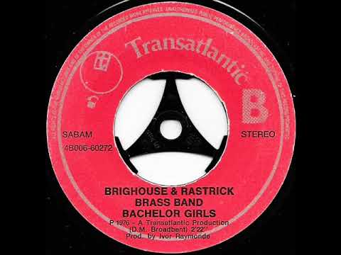 The Brighouse And Rastrick Brass Band — Bachelor girls // The Brighouse and Rastrick Brass Band.