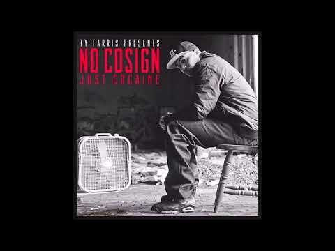 Ty Farris — Ty Farris - No Cosign, Just Cocaine (Full album)