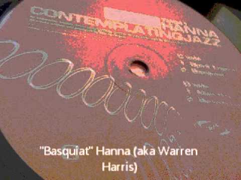 Hanna — Hanna (aka Warren Harris) "Basquiat"