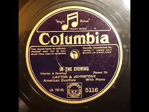 Layton And Johnstone — Columbia 5116 Layton and Johnstone   In the evening 1928
