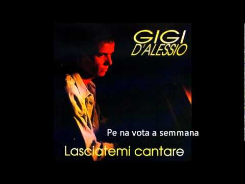 Gigi D'Alessio — Gigi D'Alessio Pe na vota a semmana (Lasciatemi Cantare 1992)