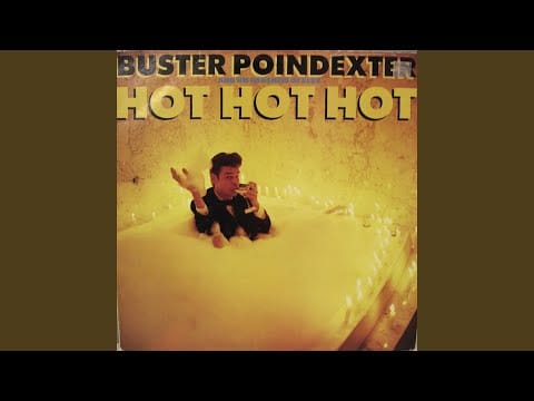 Buster Poindexter And His Banshees Of Blue — Hot Hot Hot (Caliente Dub Mix)