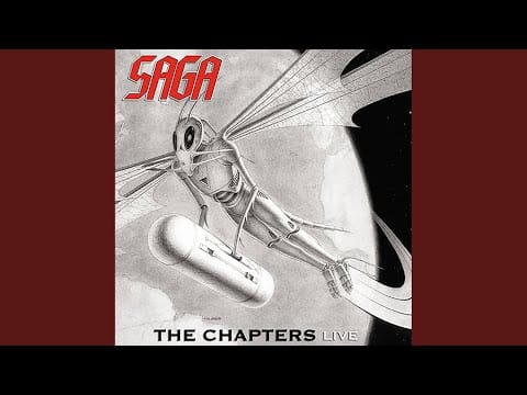 Saga (3) — Worlds Apart (Chapter 16) (Live)