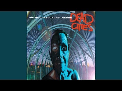 The Future Sound of London — Vit Drowning/Through Your Gills I Breathe