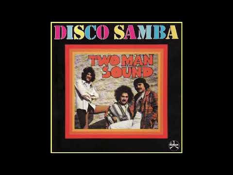 Two Man Sound — Two Man Sound ‎- Disco Samba (1978 FULL Digital Album)