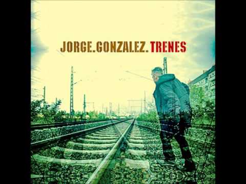 Jorge González — Gia - Jorge González - Trenes (2015)