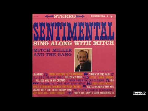 Mitch Miller And The Gang — Sentimental Sing Along LP [Stereo] - Mitch Miller & The Gang (1960) [Full Album]