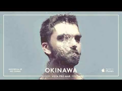 Silva (13) — SILVA - Okinawa (feat. Fernanda Takai)