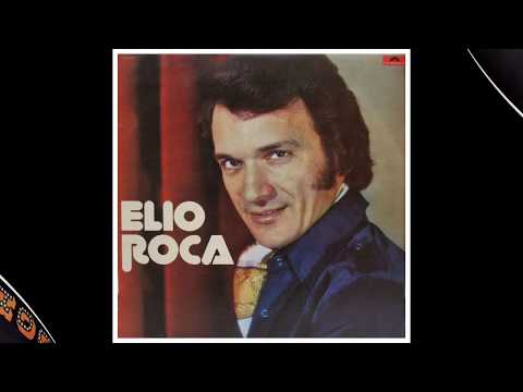 Elio Roca — ELIO ROCA EXITOS OLVIDADOS PARTE 2