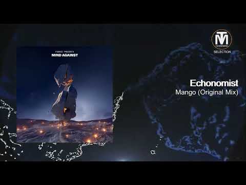 Mind Against — Echonomist - Mango (Original Mix) [fabric]