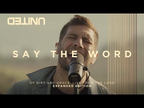 Hillsong United — Say The Word LIVE -- of Dirt and Grace -- Hillsong UNITED