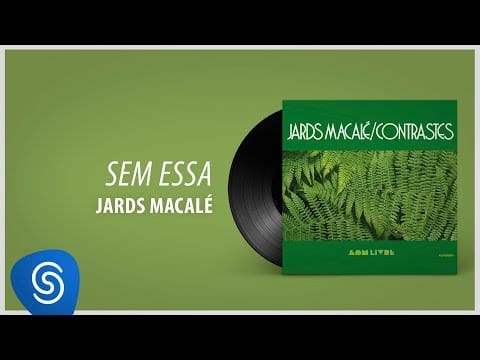 Jards Macalé — Jards Macalé - Sem Essa (Álbum: Contrastes)
