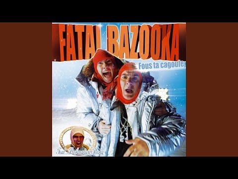 Fatal Bazooka — Fous ta cagoule (Extended Dedikass Mix)