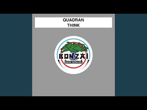 Quadran — Think (Trancy Mix)
