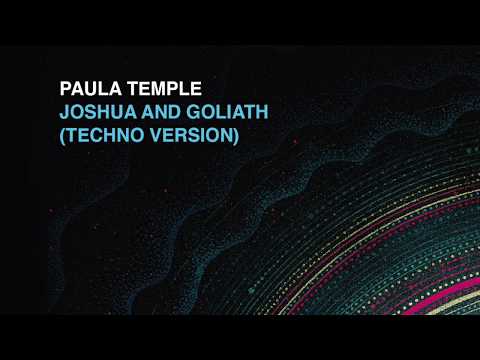 Paula Temple — Paula Temple - Joshua and Goliath (Techno Version) (Official Audio)