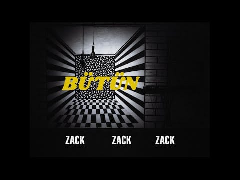 Zack Zack Zack — Zack Zack Zack - Bütün [Official video]