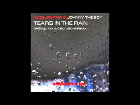 Accelerator (16) — Johnny The Boy & Accelerator - Tears in the Rain (Original Mix)