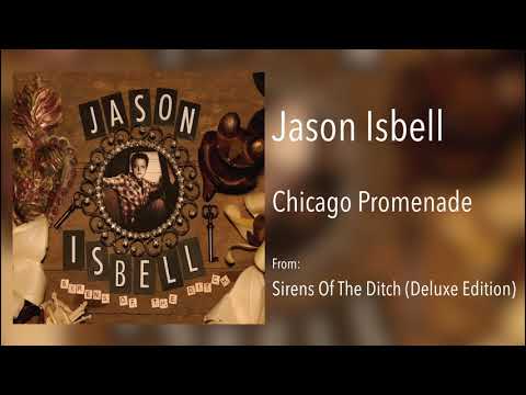 Jason Isbell — Jason Isbell - "Chicago Promenade" [Remastered Audio]
