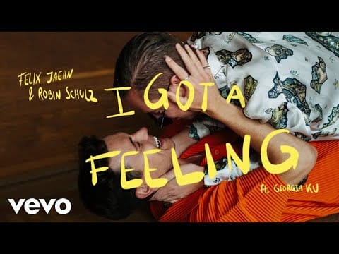 Felix Jaehn — Felix Jaehn, Robin Schulz - I Got A Feeling (Official Video) ft. Georgia Ku