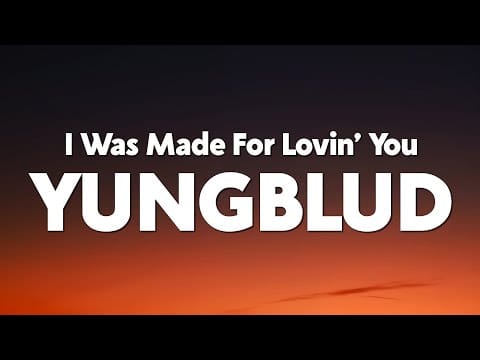 Yungblud (3) — YUNGBLUD - I Was Made For Lovin’ You (from The Fall Guy) [Lyrics]