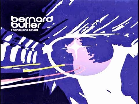 Bernard Butler — Bernard Butler - Friends & Lovers (1999) Full Album