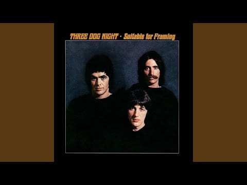 Three Dog Night — Dreaming Isn't Good For You