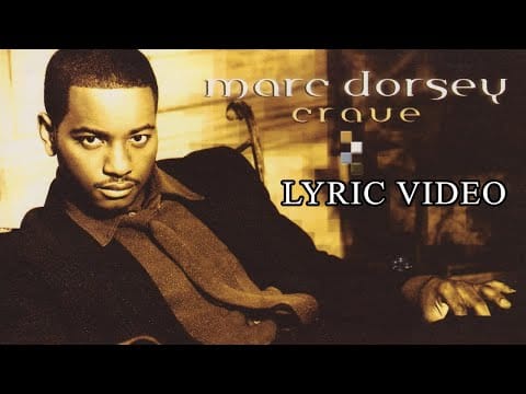 Marc Dorsey — Marc Dorsey - Crave (with lyrics)