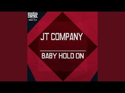 JT Company — Baby Hold On (House Version)