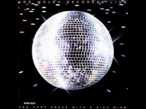Joe Walsh — Joe Walsh - Time Out- You can't Argue with a sick mind (1976)