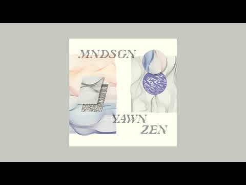 Mndsgn — Mndsgn - Yawn Zen [Full Album]