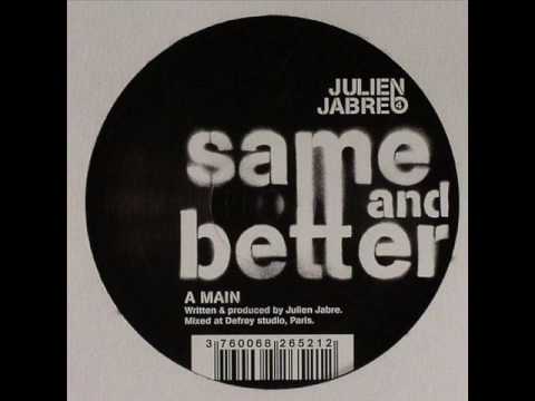 Julien Jabre — Julien Jabre - Same & Better