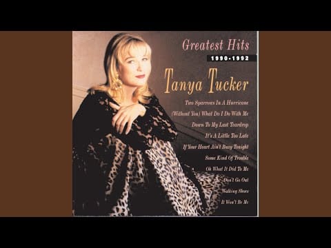 Tanya Tucker — It's A Little Too Late