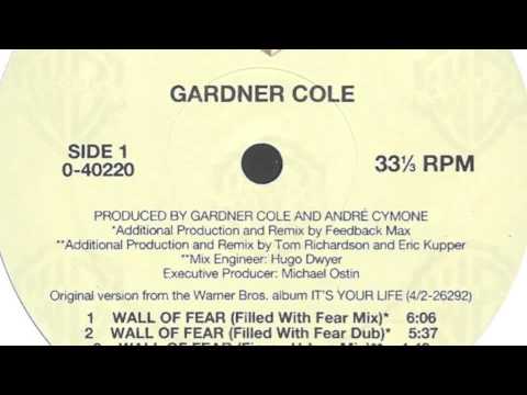 Gardner Cole — Gardner Cole - Wall Of Fear (Filled With Fear Dub)