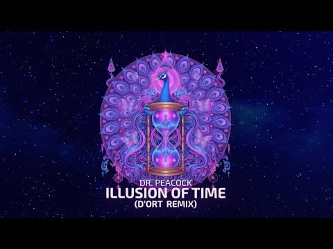 Dr. Peacock — Dr. Peacock - Illusion of Time (D'ort Remix)