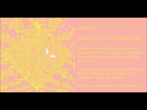 La Luz (2) — Scully - Don't Want That