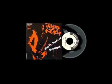 Ornette Coleman — Ornette Coleman - Man On The Moon / Growing Up