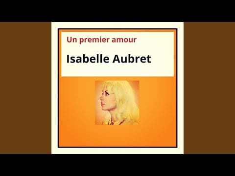 Isabelle Aubret — Un premier amour