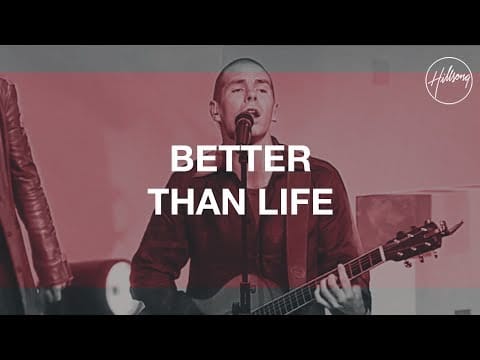Hillsong UNITED — Better Than Life - Hillsong Worship