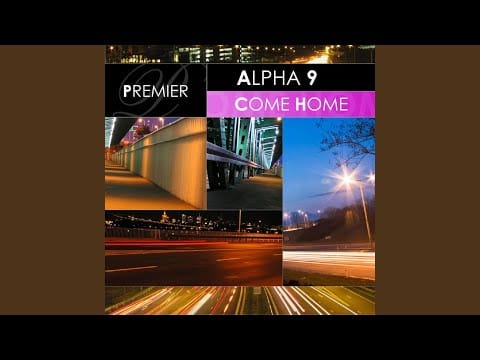 Alpha 9 — Come Home (Extended Mix)