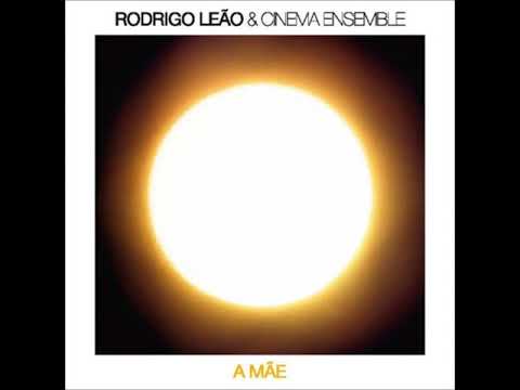 Rodrigo Leão & Cinema Ensemble — Rodrigo Leão & Cinema Ensemble ‎- A Mãe (ALBUM STREAM)