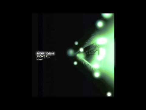 Sylvia Tosun — Sylvia Tosun- "Above All" (Sted-E & Hybrid Heights Club Mix)