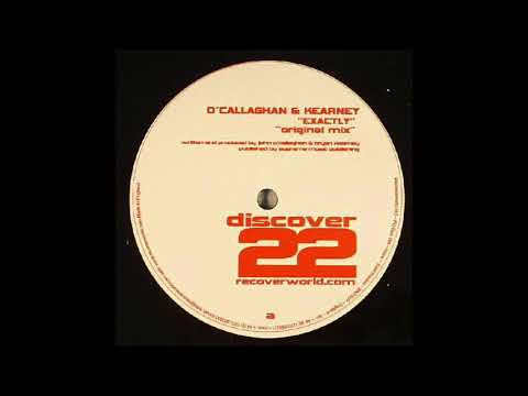 John O'Callaghan — O'Callaghan & Kearney - Exactly (Original Mix) (2006)