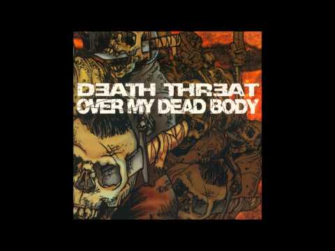 Over My Dead Body — Death Threat - As one we stand